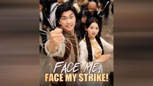 Face Me, Face My Strike