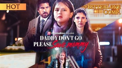 Daddy Don't Go, Please Save Mommy #Full Movie🔥