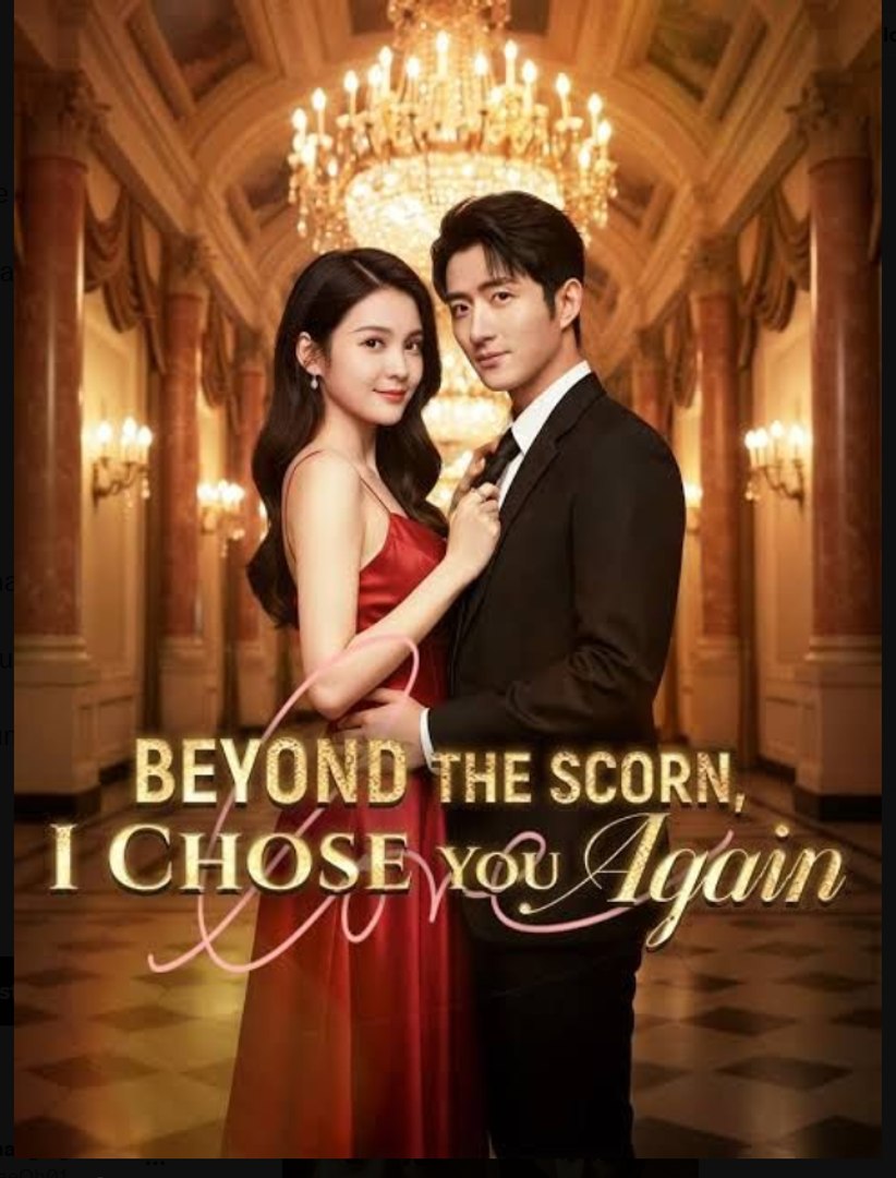 Beyond the Scorn I Chose You Again Drama Movies English Sub