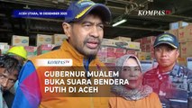 Gubernur Mualem Buka Suara soal Bendera Putih yang Dikibarkan Warga Aceh
