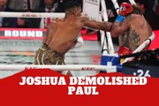 Anthony Joshua demolished Jake Paul and knocked him out in the sixth round