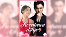 Sweetheart Wife - FULL EP ✅Dailymotion