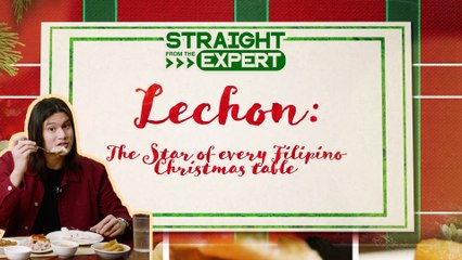 Straight from the Expert: Lechon, the star of every Filipino Christmas table (Part 1)