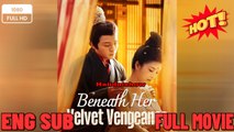 [Hot Drama] Beneath Her Velvet Vengeance - Full Movie (2025)