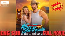 Move to Countryside, Marry a Billionaire #Full New 2025 English Sub