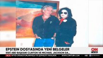 Epstein dosyasında yeni belgeler: Eski ABD Başkanı Clinton ve Michael Jackson da...