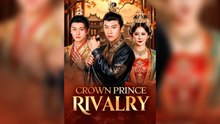 Crown Prince Rivalry   Movie English Sub