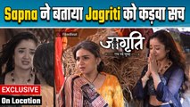 Jagriti On Location | Sapne ने बताया Jagriti को कडवा सच