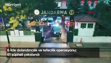 6 ilde dolandırıcılık ve tefecilik operasyonu! 61 şüpheli yakalandı