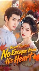 Sweet Captive: No Escape from His Heart - Full Chinese Drama [Eng Sub] | CEO Romance