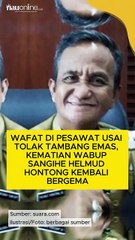 Wafat di Pesawat Usai Tolak Tambang Emas, Kematian Wabup Sangihe Helmud Hontong Kembali Bergema