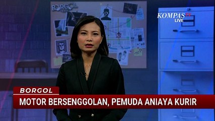 Saling Bersenggolan Motor, Pemuda Tega Aniaya Kurir | BORGOL