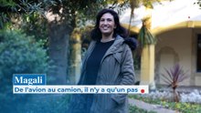 Magali : De l'avion au camion, il n'y a qu'un pas