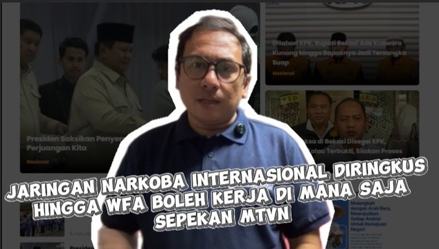 Jaringan Narkoba Internasional Diringkus hingga WFA ASN-Sepekan MTVN