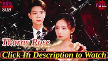 thorny rose chinese drama