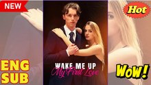 [Hot Drama] Wake Me Up, My First Love - Full Movie (2025)