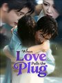 When Love Pulls the Plug - Drama FULL MOVIES ENGLISH SUB