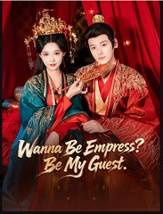 Wanna Be Empress Be My Guest Drama Movies English Sub