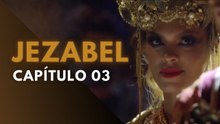 JEZABEL - CAPÍTULO 03