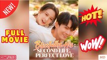 Blissfully His Second Life, Perfect Love - Drama EngSub HD