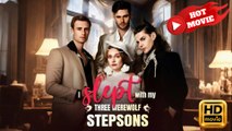I Slept With My Three Werewolf Stepsons  Full Movie HD - Drama ShortFilms Hot
