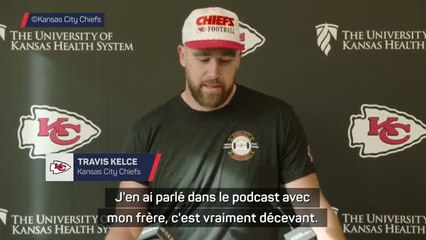 Chiefs - La retraite pour Kelce ? “Je suis concentré sur les 3 derniers matches”