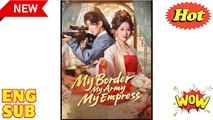 'My Border, My Army, My Empress' CHINESE DRAMA