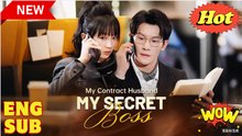 'My Boss, My Contract Husband' CHINESE DRAMA