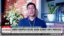 União Europeia decide adiar acordo com o Mercosul; especialista comenta