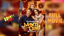 Thanksgiving Reunion With My Parents Full Movie