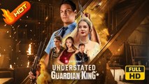 Understated Guardian King | Full Movie HD - Drama Comeback Story Modern Feel-Good USA Office Villa Banquet Contemporary All Ages Heiress/Socialite Billionaire Super Warrior Bodyguard Flash Marriage Business Hidden Identity