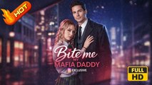 Bite Me My Mafia Daddy | Full Movie HD - Romance Sweet Romance Modern Romantic Dark Heartfelt Gangster Feel-Good USA Contemporary All Ages Happy-Go-Lucky
