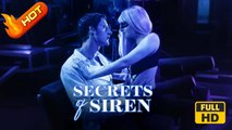 Secrets of Siren | Full Movie HD - SweetRomance Love Drama ShortFilms Hot