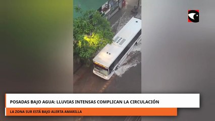 POSADAS BAJO AGUA LLUVIAS INTENSAS COMPLICAN LA CIRCULACIÓN