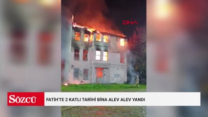 Fatih'te 2 katlı tarihi bina alev alev yandı