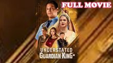 Understated Guardian King #FullMovie