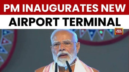 PM Narendra Modi Inaugurates New Terminal at Guwahati Airport; Calls It 'Vikas Utsav' for North East