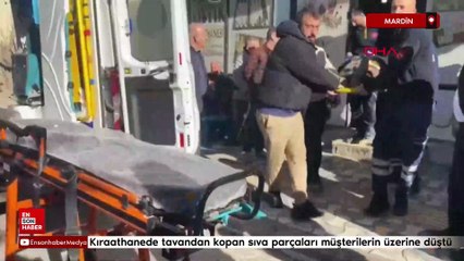 Mardin'de kıraathanede tavandan kopan sıva parçaları müşterilerin üzerine düştü