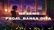 Pagal Bana Diya | Lofi Emotional Version | [ravylofimusic] #sadmusic #lofimusic