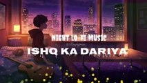 Ishq ka dariya bahta jaaye 🌊 | Heart Touching Sufi Song | Ishq Ho Maula #brokenheart #lofimusic
