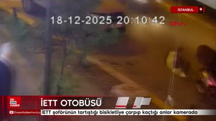 İstanbul Eyüpsultan'da İETT şoförünün tartıştığı bisikletliye çarpıp kaçtığı anlar kamerada