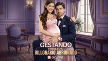 Finalizado Gestando Para El Billonario Arruinado Episodio Completo🎥 Filmscope