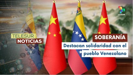 Crece el respaldo internacional a Venezuela y la defensa de su soberanía