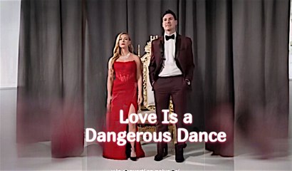 [Love Is a Dangerous Dance] El amor es una danza peligrosa
