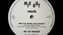 5th Of Heaven - Who You Gonna Love Tonight