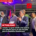 Leonel: “La gran estafa a los pobres con SeNaSa marca un año horrible para la República Dominicana”