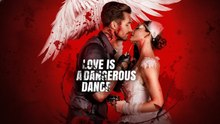 Love Is a Dangerous Dance Full Movie