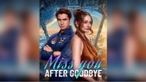 Miss You After Goodbye Full Movie | FREE _ Dramabox