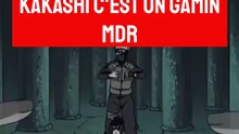 KAKASHI C'EST UN GAMIN MDR