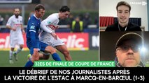L'Estac bat Marcq-en-Barœul (1-3) en 32es de finale de Coupe de France : le débrief de nos journalistes